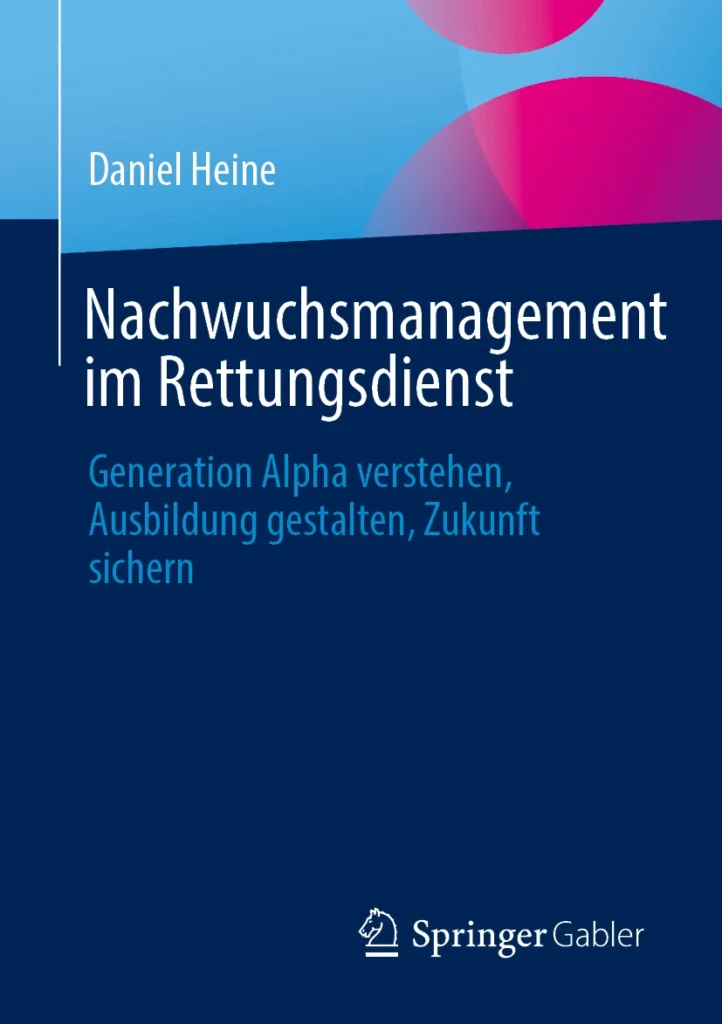 Buchcover „Nachwuchsmanagement im Rettungsdienst“ von Daniel Heine über Generation Alpha, Ausbildung und Nachwuchsbindung